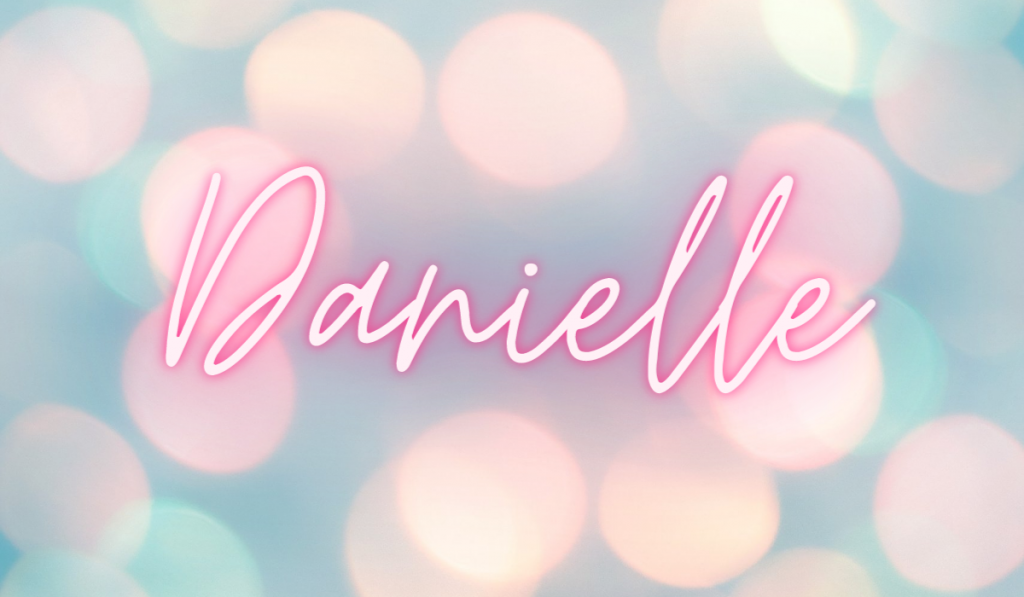 Danielle name on a dreamy colorful background